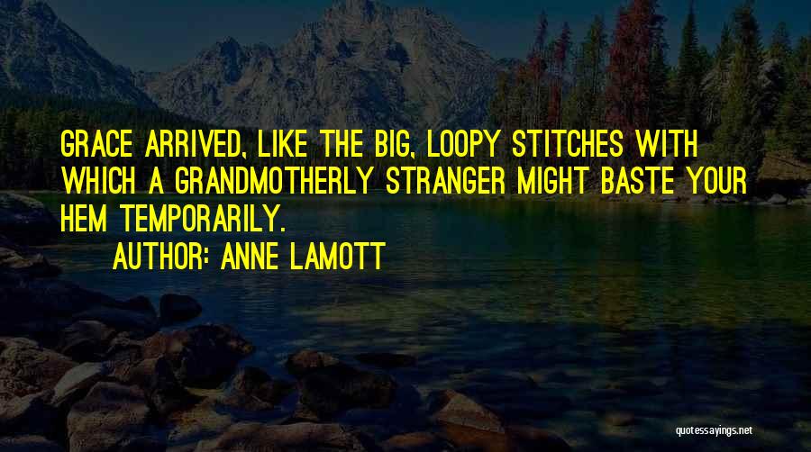 Stitches Anne Lamott Quotes By Anne Lamott