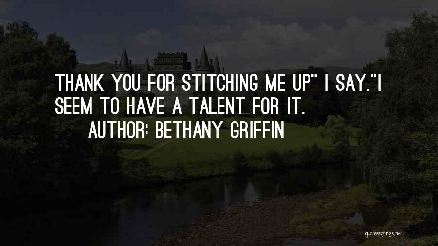Stitching Quotes By Bethany Griffin