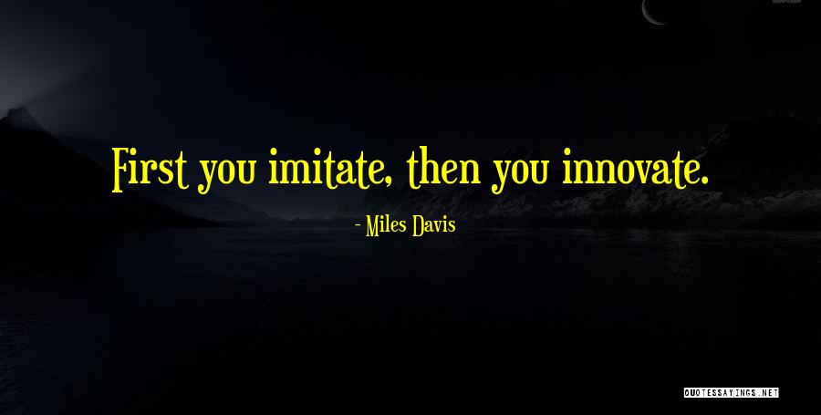 Stitchmania Quotes By Miles Davis Stitchmania Quotes By Miles Davis