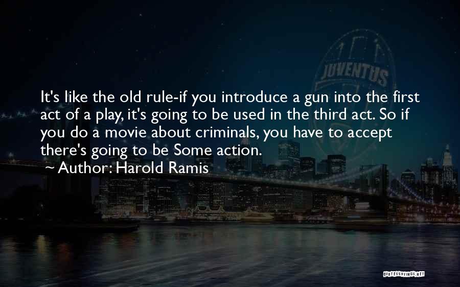 Stivarga Quotes By Harold Ramis
