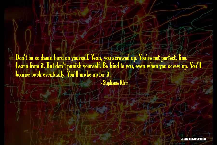 Stivers Homestead Quotes By Stephanie Klein Stivers Homestead Quotes By Stephanie Klein