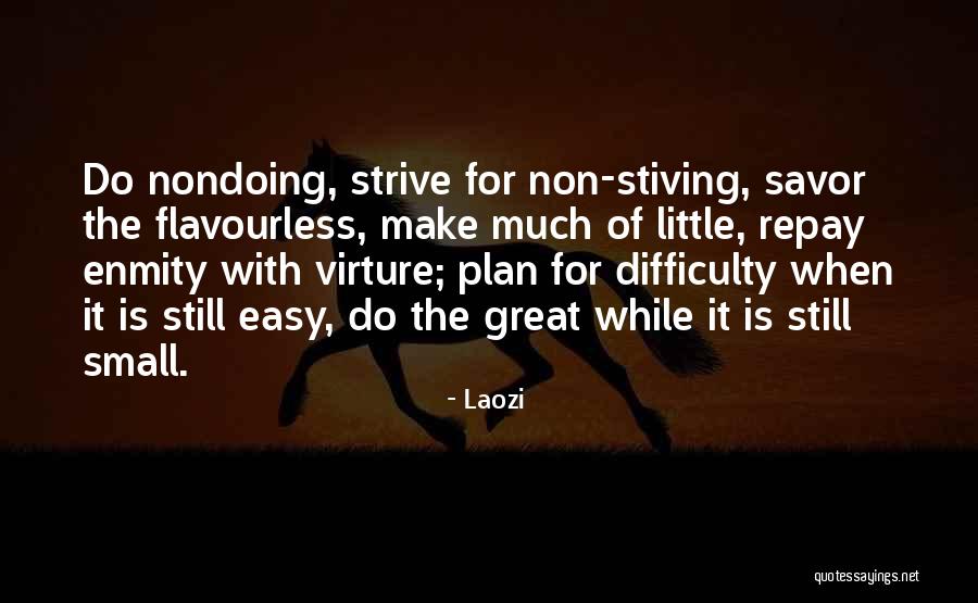 Stiving Quotes By Laozi Stiving Quotes By Laozi