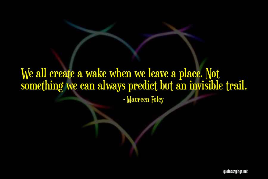 Stj Lkselleri Quotes By Maureen Foley Stj Lkselleri Quotes By Maureen Foley