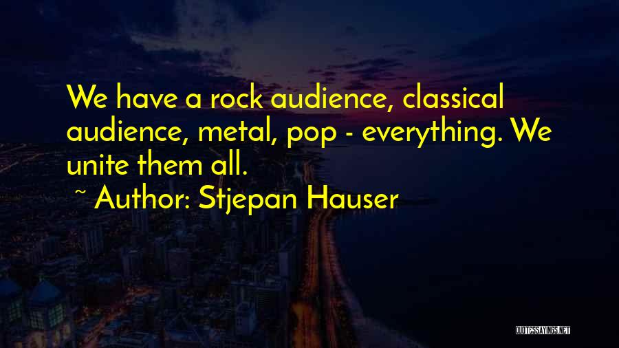 Stjepan Hauser Quotes 124331