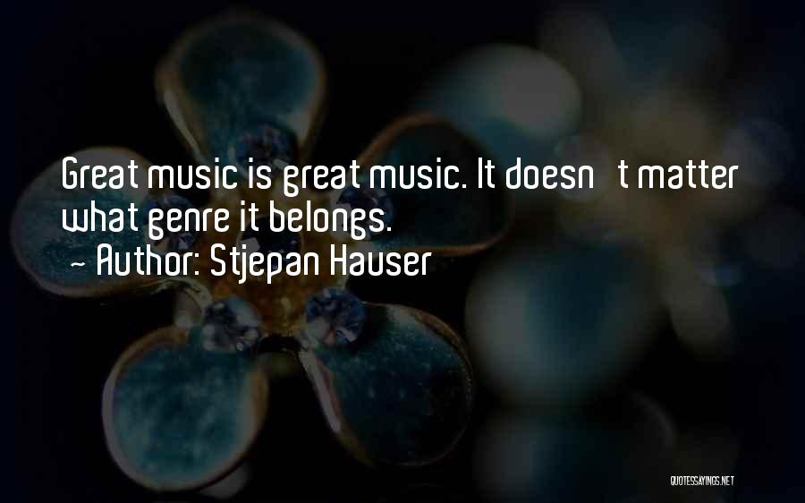 Stjepan Hauser Quotes 2041590