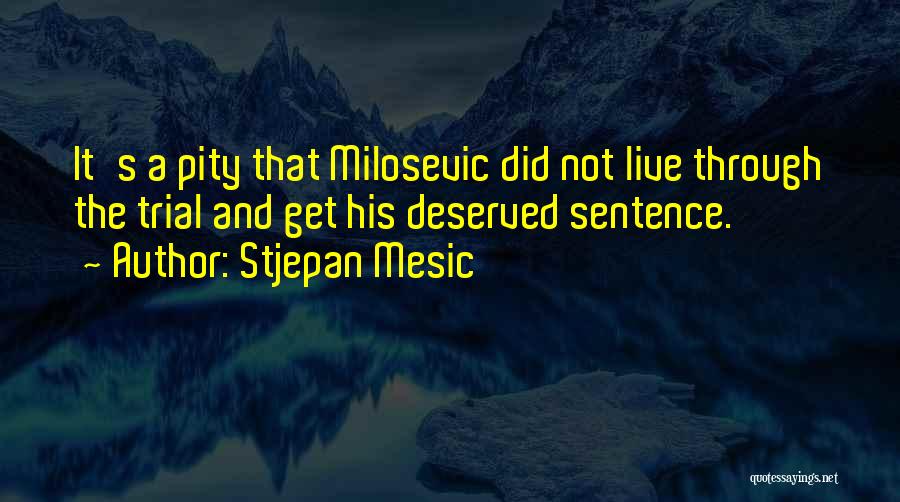 Stjepan Mesic Quotes 225256