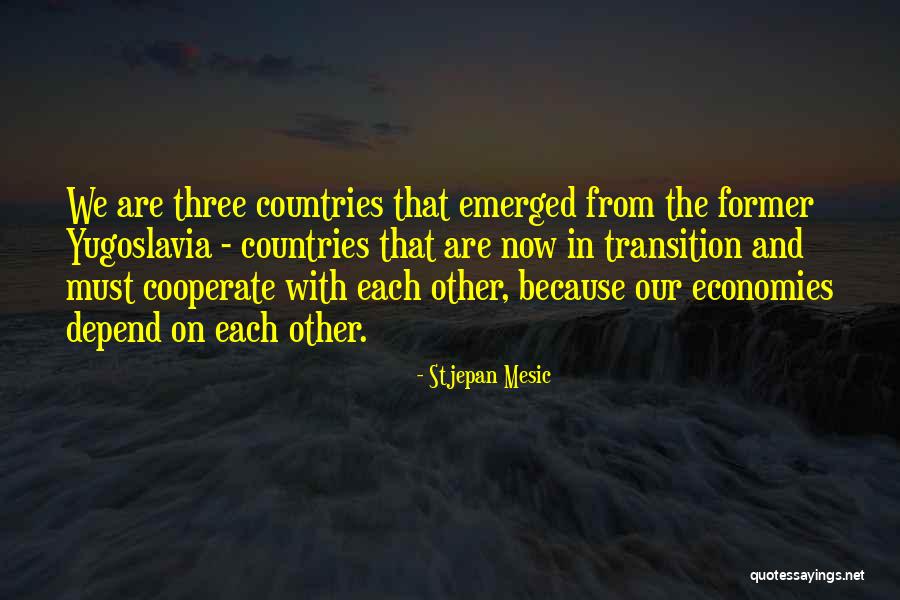 Stjepan Mesic Quotes 654256 Stjepan Mesic Quotes 654256