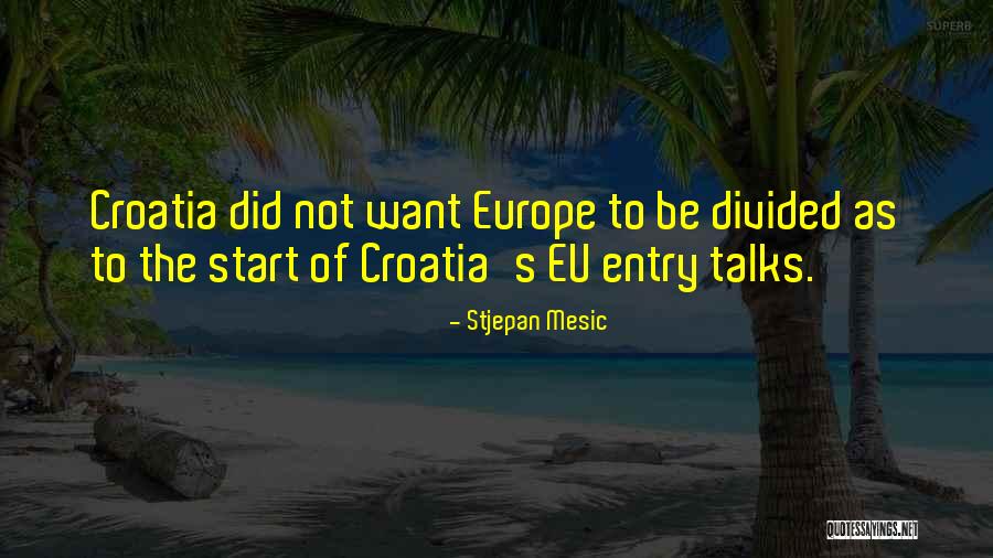 Stjepan Mesic Quotes 99226 Stjepan Mesic Quotes 99226