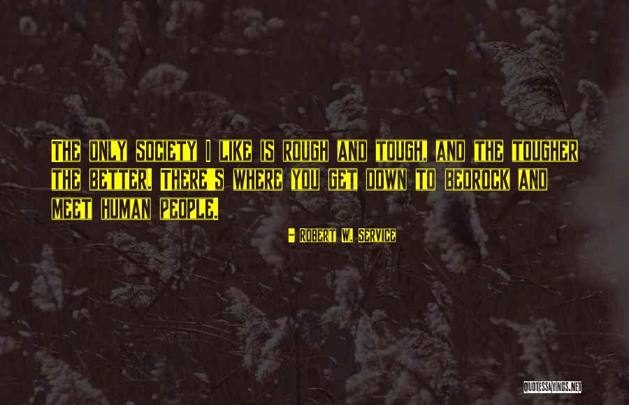 Stjepko Bucan Quotes By Robert W. Service Stjepko Bucan Quotes By Robert W. Service