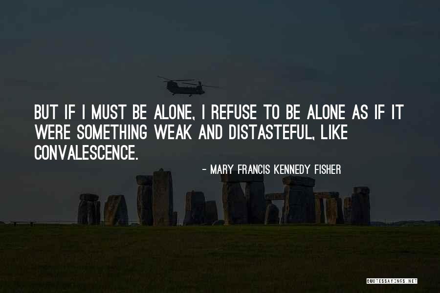Stjuardese Posao Quotes By Mary Francis Kennedy Fisher Stjuardese Posao Quotes By Mary Francis Kennedy Fisher