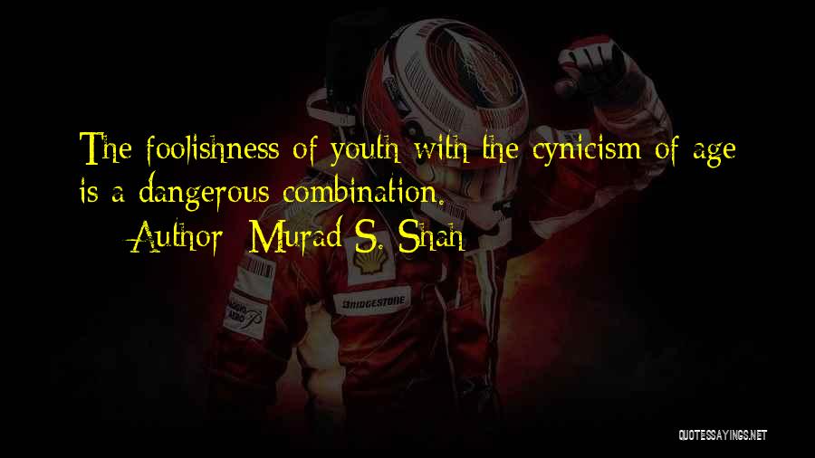 Stnusa Quotes By Murad S. Shah