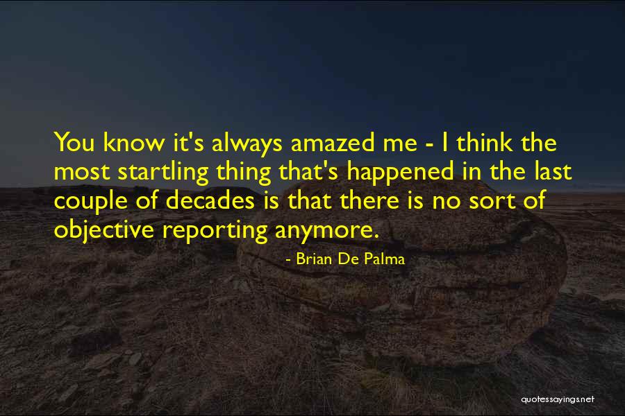 Stobs Quotes By Brian De Palma Stobs Quotes By Brian De Palma