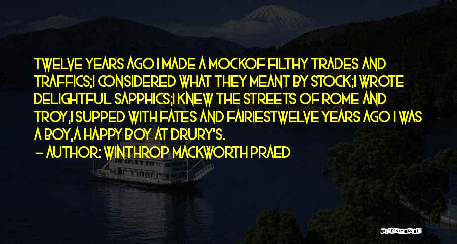 Stock Boys Quotes By Winthrop Mackworth Praed