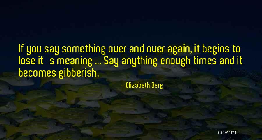 Stock Broking Quotes By Elizabeth Berg Stock Broking Quotes By Elizabeth Berg