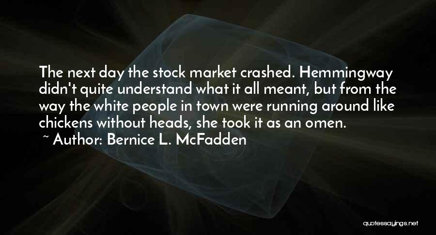 Stock Market Funny Quotes By Bernice L. McFadden