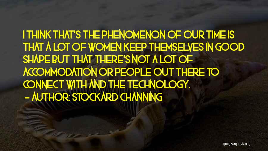 Stockard Channing Quotes 1774030