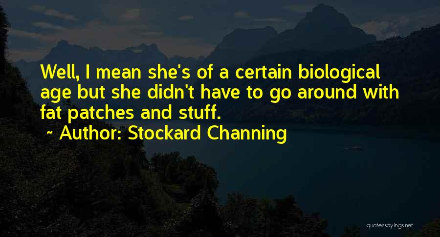 Stockard Channing Quotes 464792