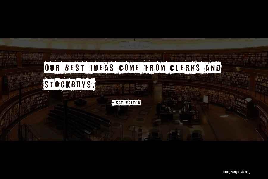 Stockboys Quotes By Sam Walton Stockboys Quotes By Sam Walton