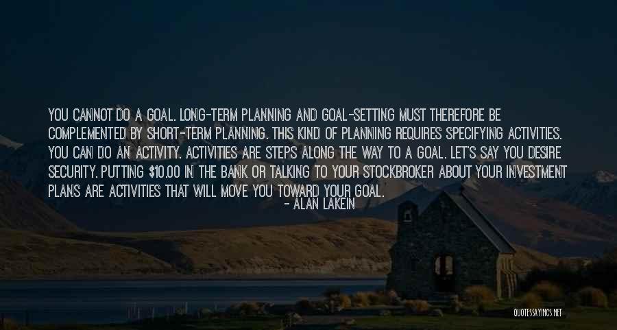 Stockbroker Quotes By Alan Lakein Stockbroker Quotes By Alan Lakein