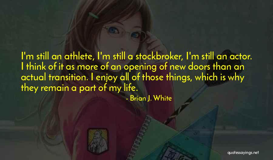 Stockbroker Quotes By Brian J. White Stockbroker Quotes By Brian J. White