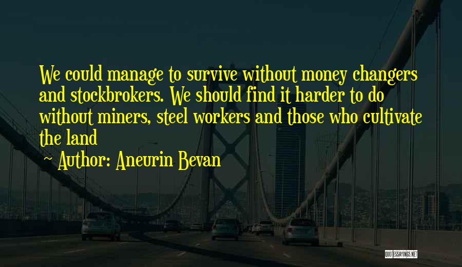 Stockbrokers Quotes By Aneurin Bevan