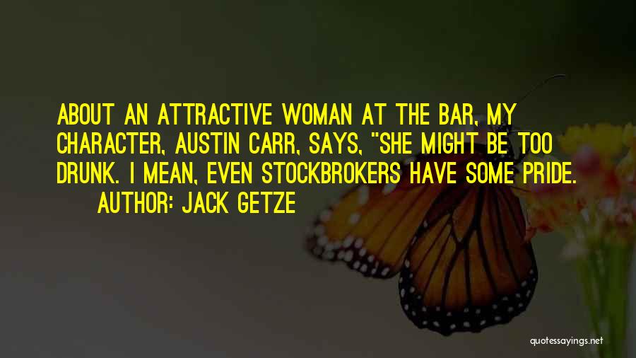 Stockbrokers Quotes By Jack Getze