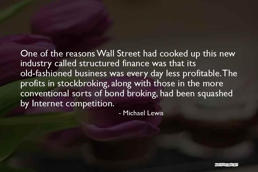Stockbroking How To Be One Quotes By Michael Lewis Stockbroking How To Be One Quotes By Michael Lewis