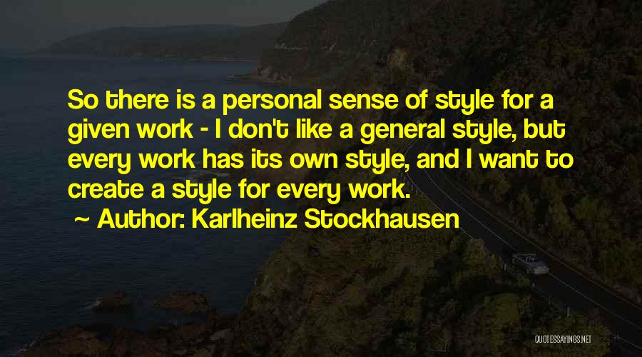 Stockhausen Quotes By Karlheinz Stockhausen