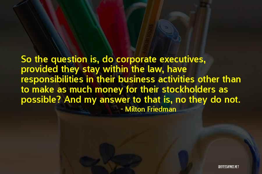 Stockholders Quotes By Milton Friedman Stockholders Quotes By Milton Friedman