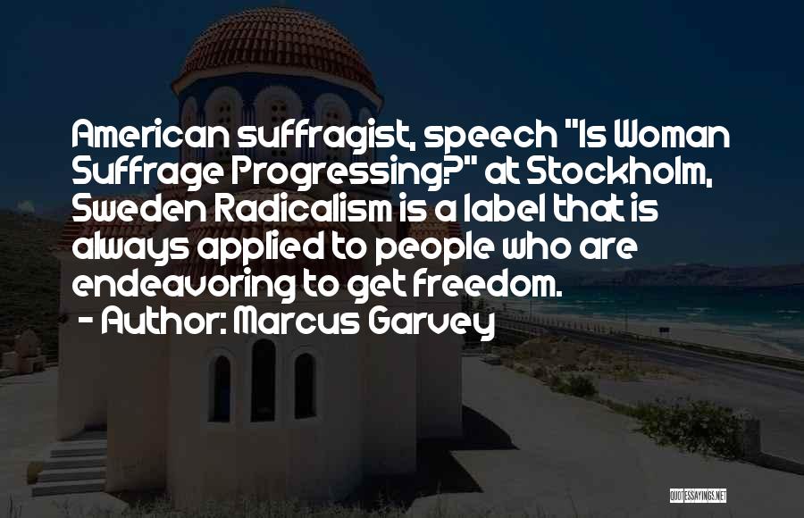 Stockholm Quotes By Marcus Garvey