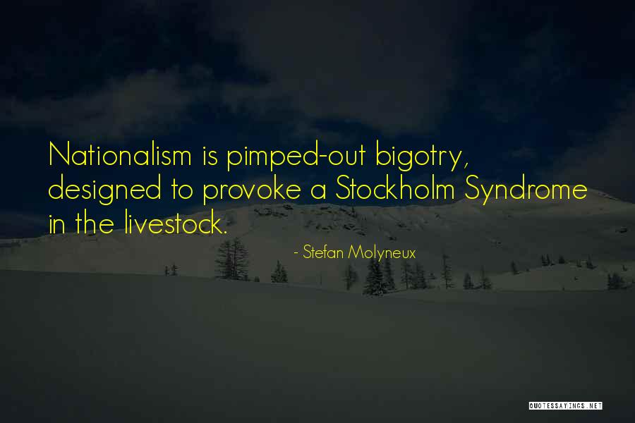 Stockholm Syndrome Quotes By Stefan Molyneux