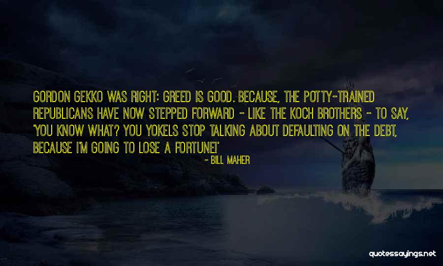 Stockinged Teens Quotes By Bill Maher Stockinged Teens Quotes By Bill Maher