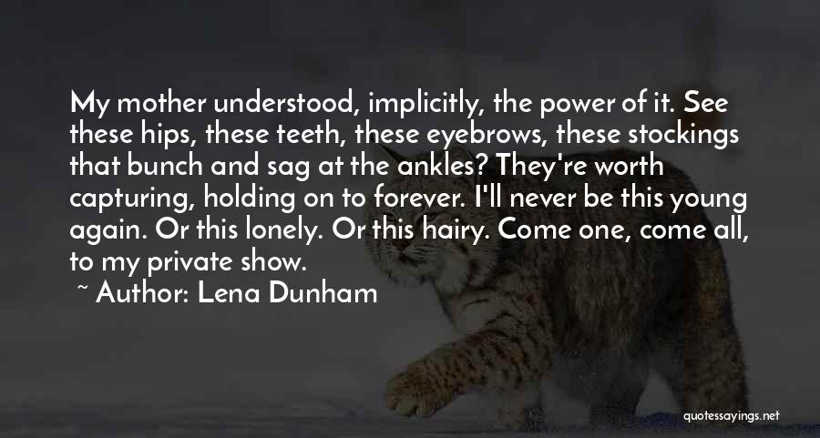 Stockings Quotes By Lena Dunham