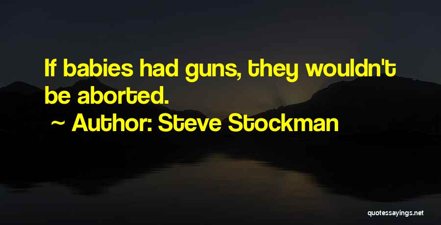 Stockman Quotes By Steve Stockman