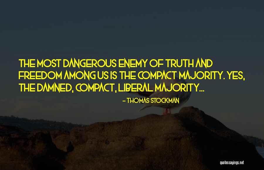 Stockman Quotes By Thomas Stockman Stockman Quotes By Thomas Stockman
