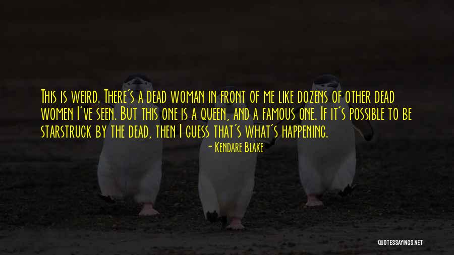 Stockpiled Quotes By Kendare Blake Stockpiled Quotes By Kendare Blake