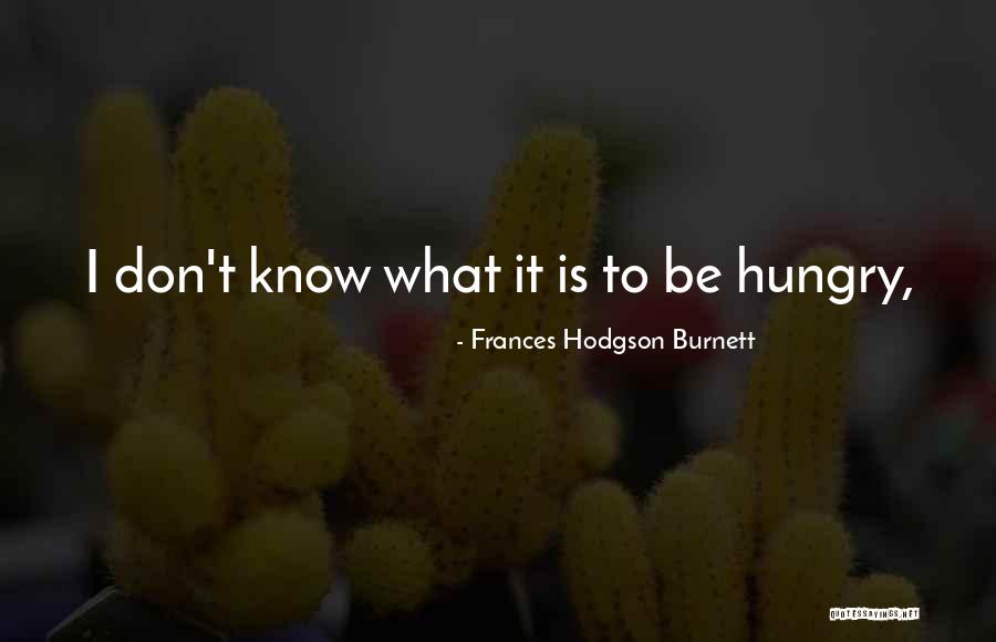 Stockpiles Of Food Quotes By Frances Hodgson Burnett
