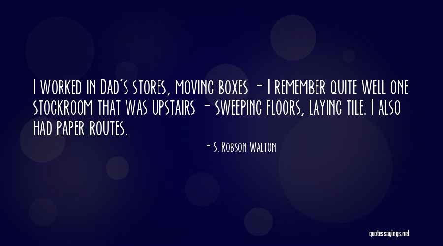 Stockroom Quotes By S. Robson Walton