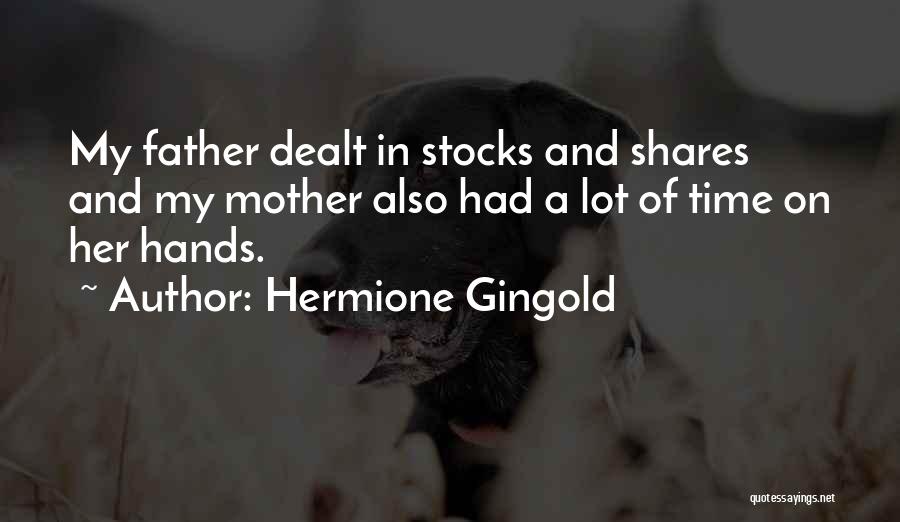 Stocks And Shares Quotes By Hermione Gingold