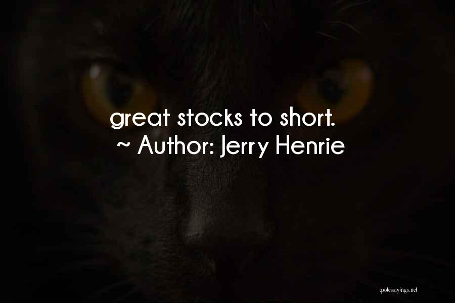 Stocks Quotes By Jerry Henrie