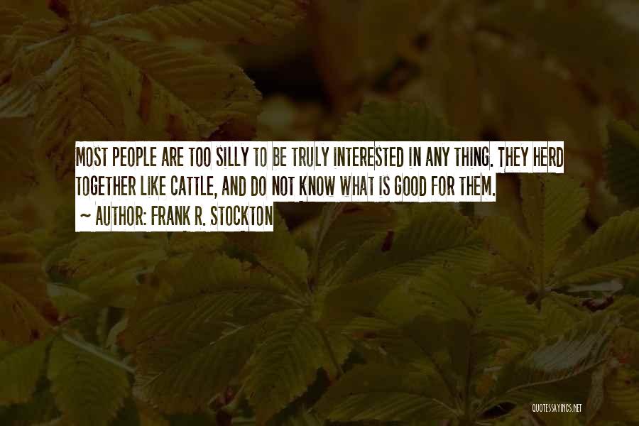 Stockton Quotes By Frank R. Stockton