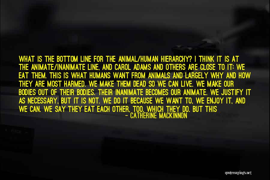 Stockyard Quotes By Catherine Mackinnon Stockyard Quotes By Catherine Mackinnon