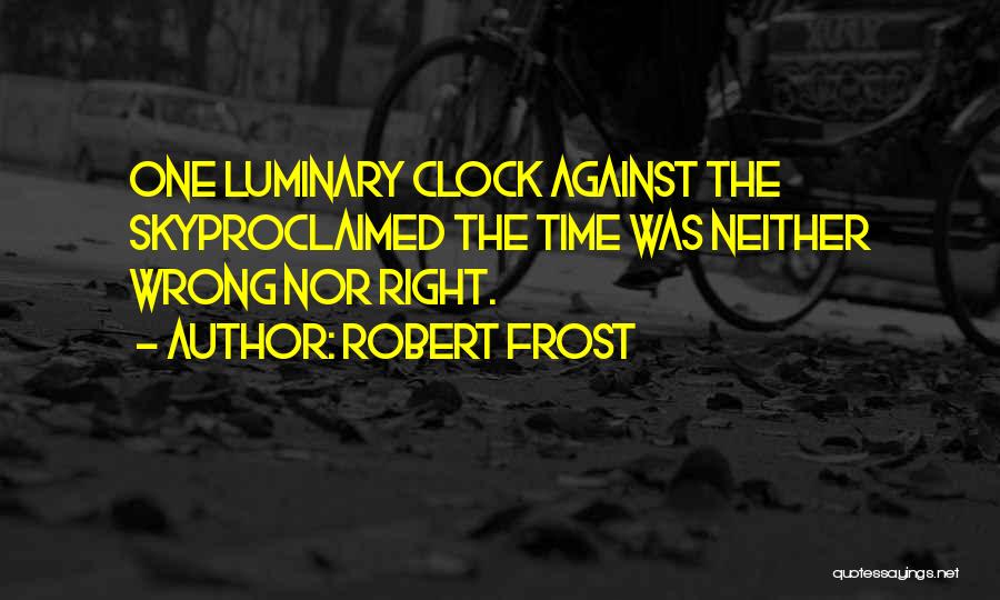 Stodgy Food Quotes By Robert Frost