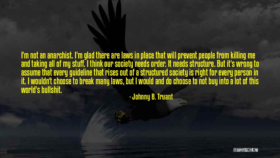 Stoelting Company Quotes By Johnny B. Truant Stoelting Company Quotes By Johnny B. Truant