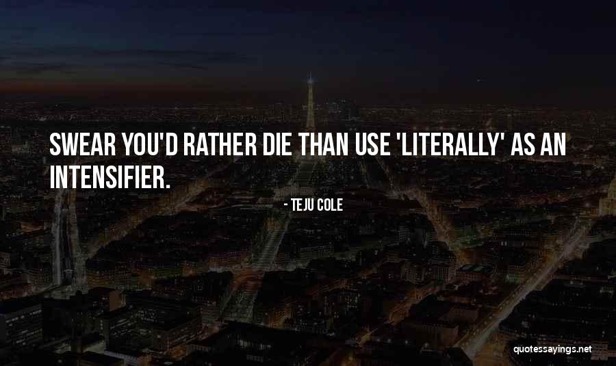 Stoffelijk Bijvoeglijk Quotes By Teju Cole Stoffelijk Bijvoeglijk Quotes By Teju Cole