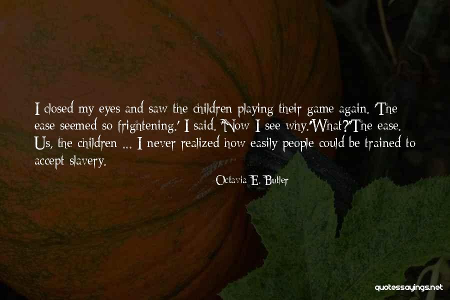 Stoffella Quotes By Octavia E. Butler Stoffella Quotes By Octavia E. Butler