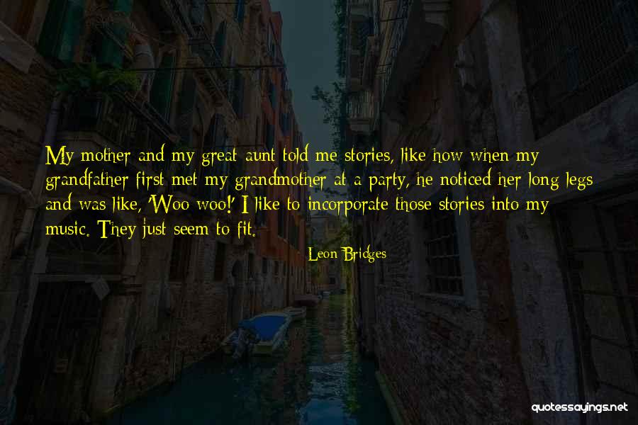 Stoffen Quotes By Leon Bridges Stoffen Quotes By Leon Bridges