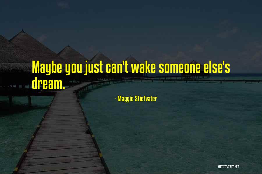 Stogu Dangu Quotes By Maggie Stiefvater