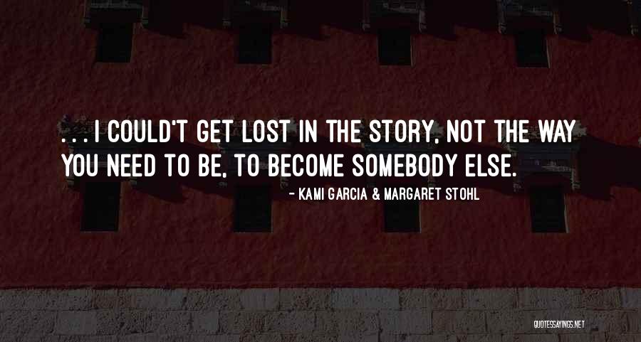 Stohl Quotes By Kami Garcia & Margaret Stohl Stohl Quotes By Kami Garcia & Margaret Stohl