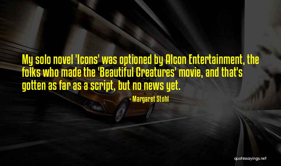 Stohl Quotes By Margaret Stohl Stohl Quotes By Margaret Stohl